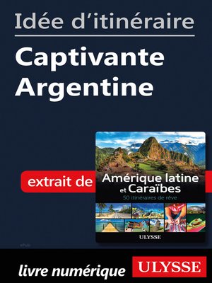 cover image of Idée d'itinéraire--Captivante Argentine